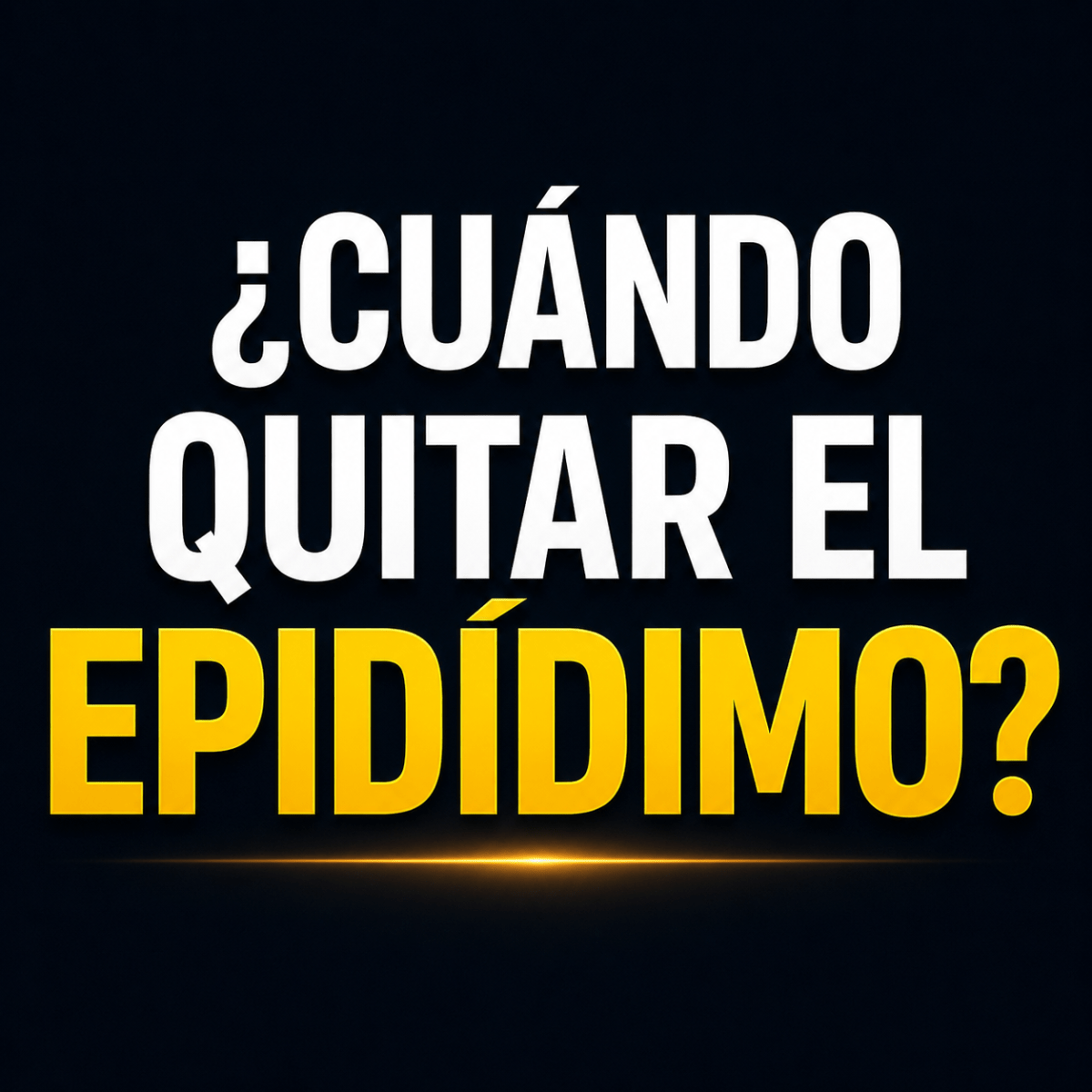 Cuando quitar el&nbsp;epidídimo